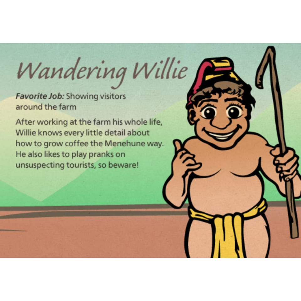 Cartoon character "Wandering Willie" with a staff, smiling, with text describing his job at Menehune Coffee.